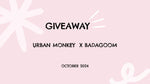 Giveaway Badagoom & Urban Monkey Octombrie 2024